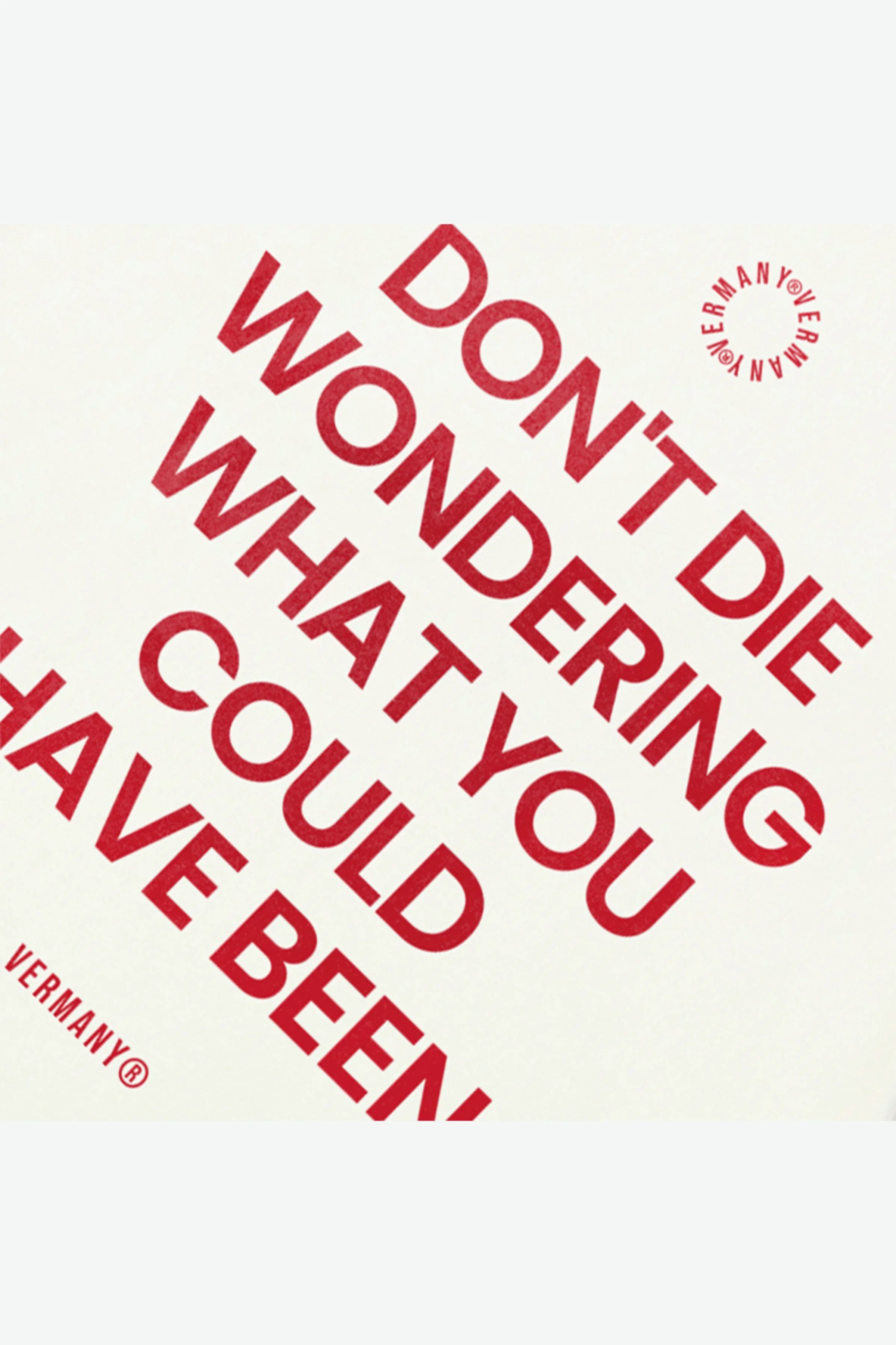 DON’T DIE WONDERING